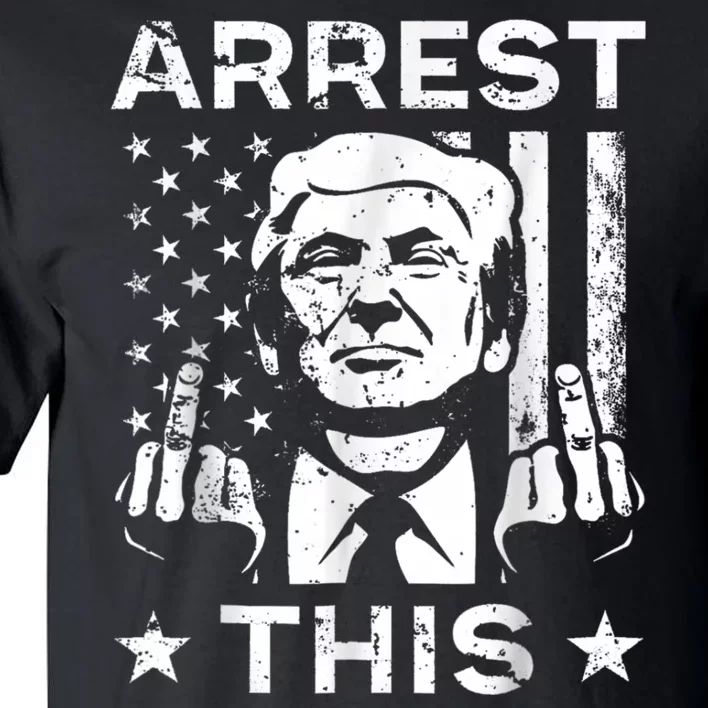 Funny Trump Arrest This Teee Trump Arrest This Tall T-Shirt