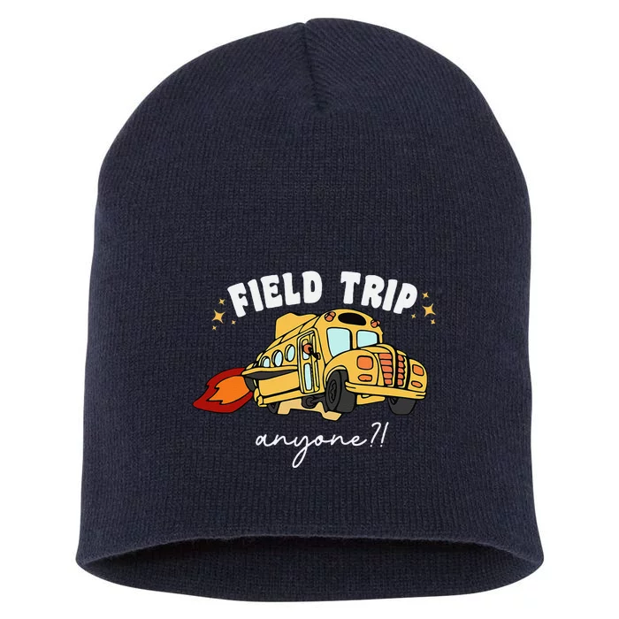 Field Trip Anyone Teacher Field Day Funny Presents Short Acrylic Beanie