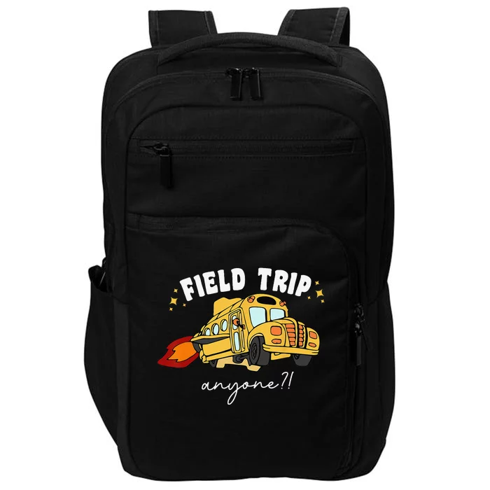 Field Trip Anyone Field Day Teacher Student School Funny Bus Impact Tech Backpack