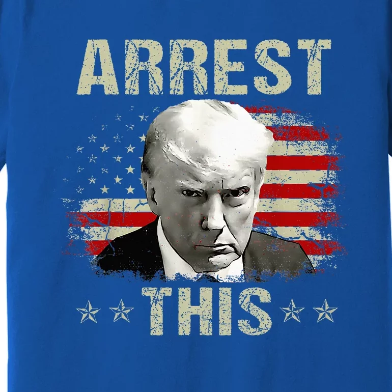 Funny Trump Arrest This Trump Arrest This Funny Trump Premium T-Shirt