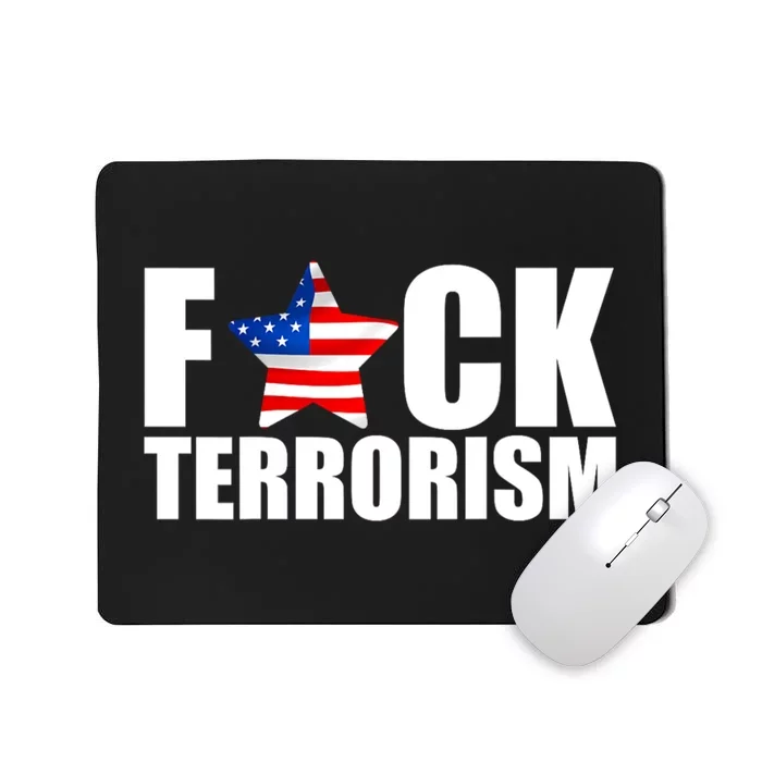 Fuck Terrorists! American Flag Star Mousepad