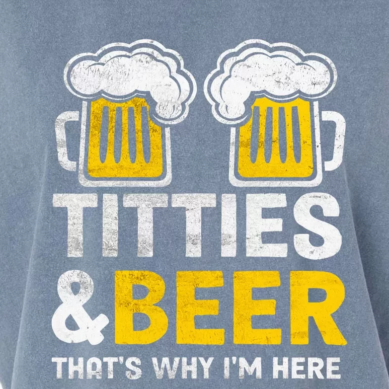 Funny Titties And Beer Why IM Here Drinking Beer Lover Garment-Dyed Women's Muscle Tee