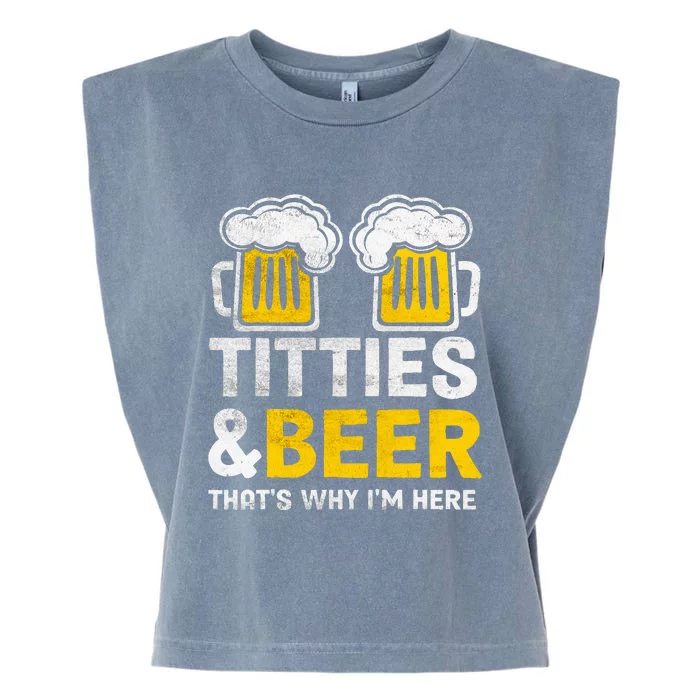 Funny Titties And Beer Why IM Here Drinking Beer Lover Garment-Dyed Women's Muscle Tee