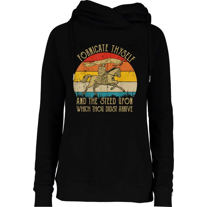 Fornicate Thyself And The Steed Upon Which Thou Didst Arrive Womens Funnel Neck Pullover Hood