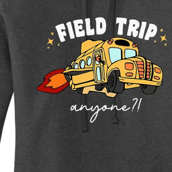 Field Trip Anyone Teacher Field Day Funny Presents Women's Pullover Hoodie