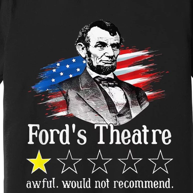 Ford's Theatre Awful Would Not Recommend Review Premium T-Shirt