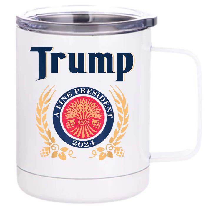 Funny Trump A Fine President 2024 Front & Back 12oz Stainless Steel Tumbler Cup