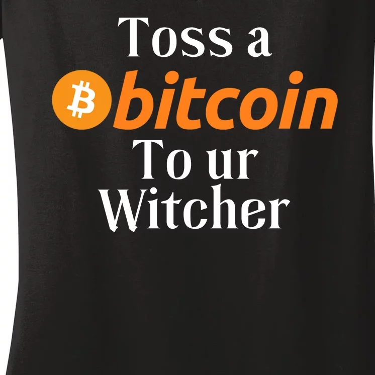 Funny Toss A Satoshi To Ur Witcher Medieval Gamer Design Funny Bitcoin Crypto Women's V-Neck T-Shirt