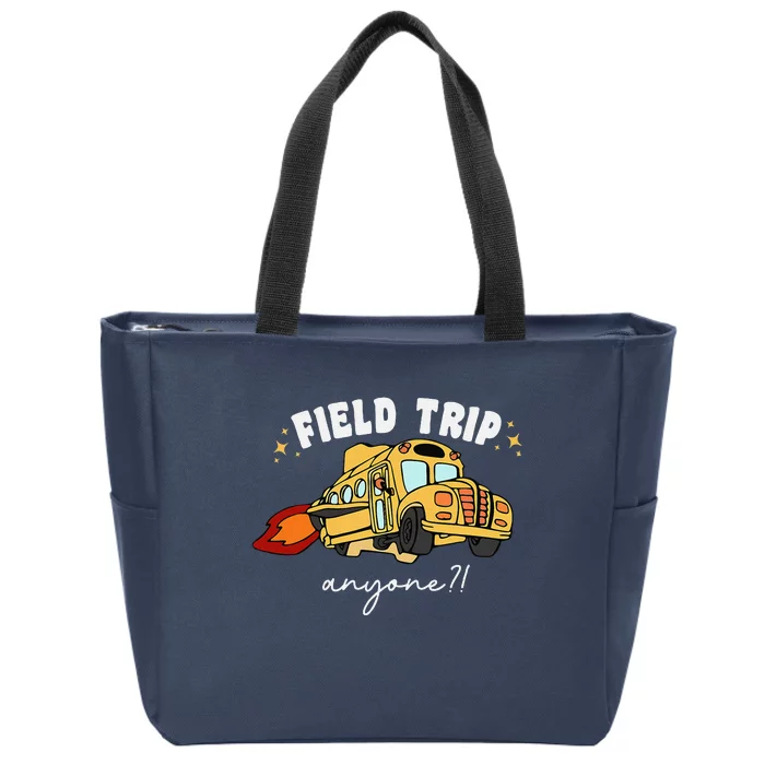 Field Trip Anyone Teacher Field Day Funny Presents Zip Tote Bag