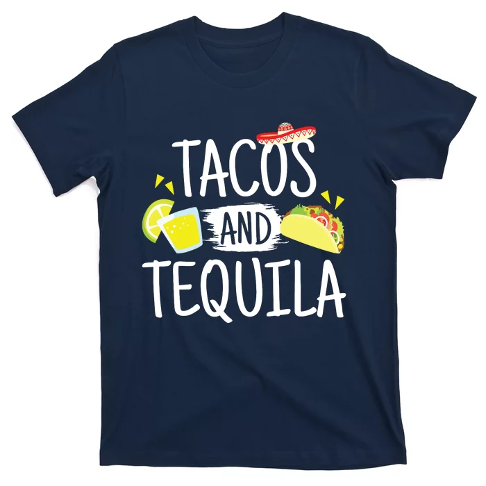 Funny Tacos And Tequila Mexican Sombrero Gifts T-Shirt