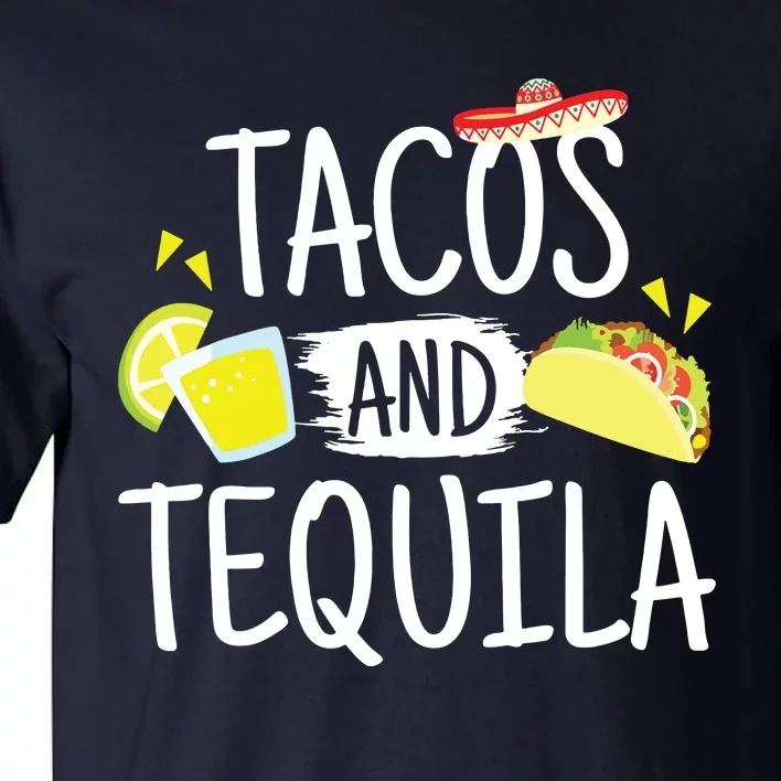 Funny Tacos And Tequila Mexican Sombrero Gifts Tall T-Shirt