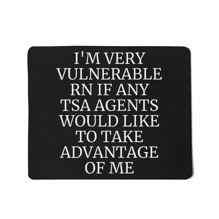 Funny Tsa Agent Very Vulnerable Rn Embarrassing Airport Premium Mousepad