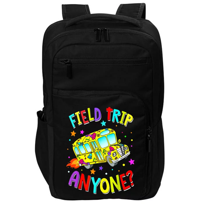 Field Trip Anyone Teacher Teaching School Bus Back To School Impact Tech Backpack