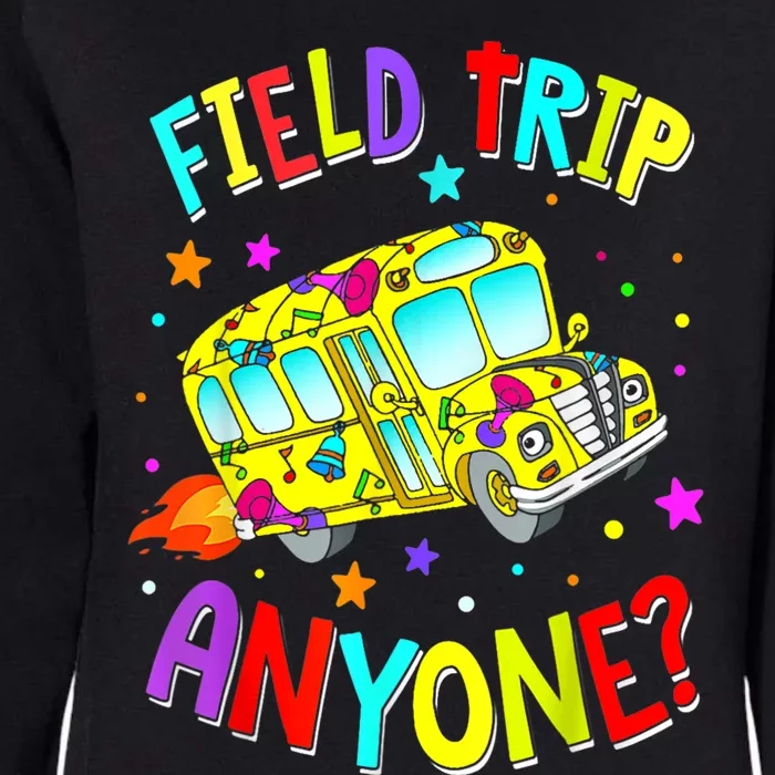 Field Trip Anyone Teacher Teaching School Bus Back To School Womens California Wash Sweatshirt