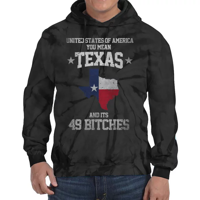 Funny Texas And Its 49 States USA Texan Vintage Texas Pride Tie Dye Hoodie