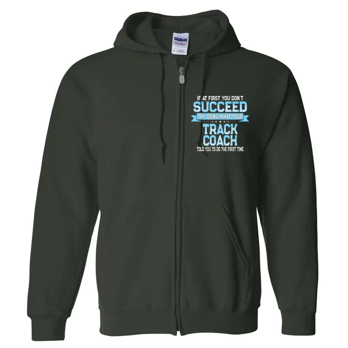 Fun Track And Field Coach Gift Funny Track Saying Full Zip Hoodie