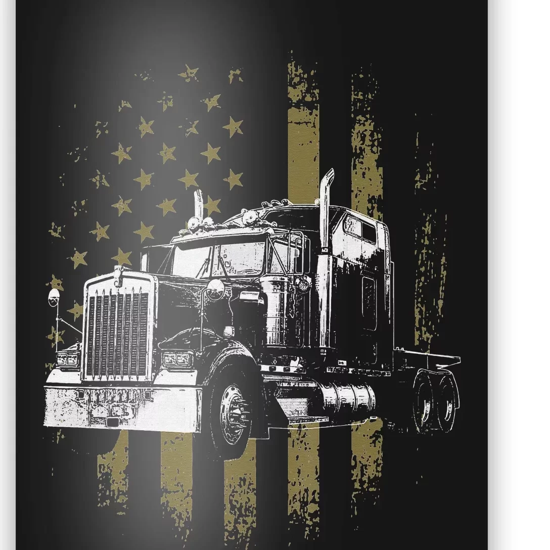 Funny Trucker American Flag Big Rig Semi-Trailer Truck Driver Gift Poster