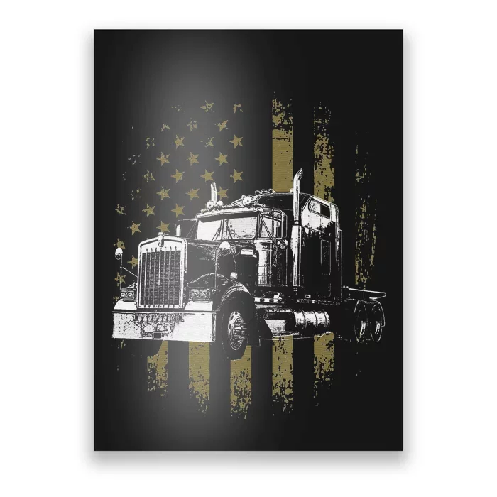 Funny Trucker American Flag Big Rig Semi-Trailer Truck Driver Gift Poster