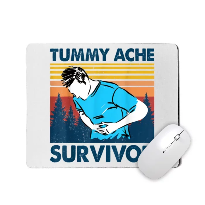 Funny Tummy Ache Survivor ShirtTummy Ache Survivor Design Mousepad