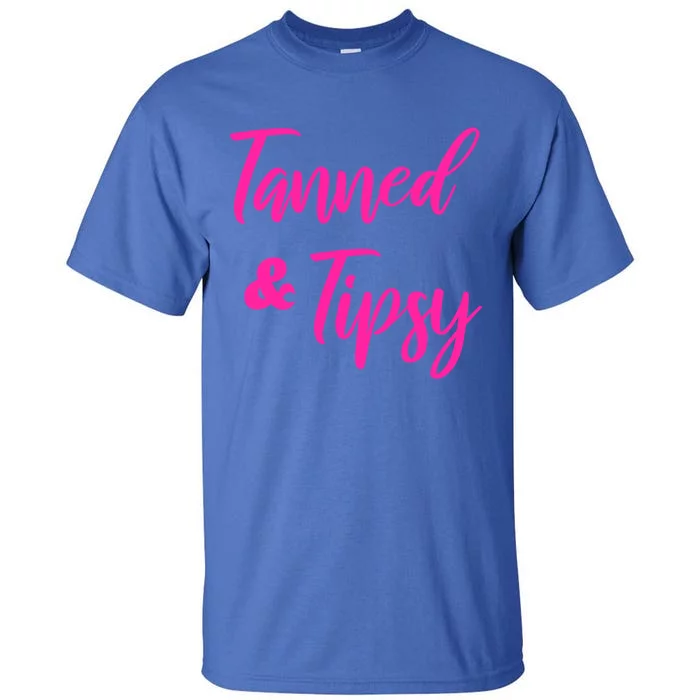 Funny Tanned And Tipsy Vacation Great Gift Tall T-Shirt