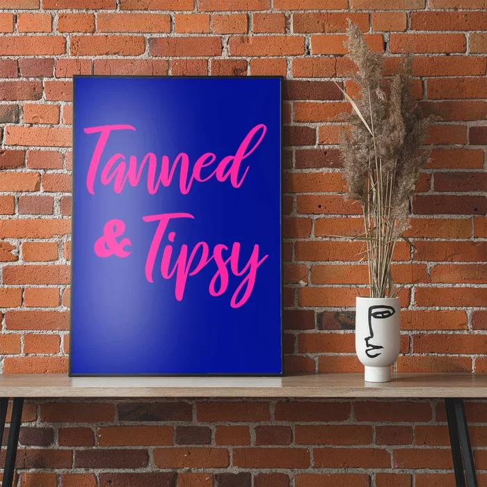 Funny Tanned And Tipsy Vacation Great Gift Poster