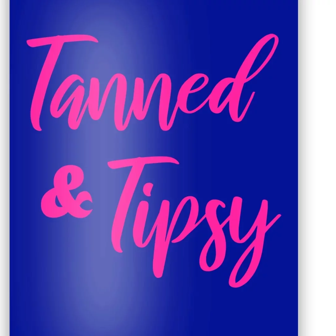 Funny Tanned And Tipsy Vacation Great Gift Poster