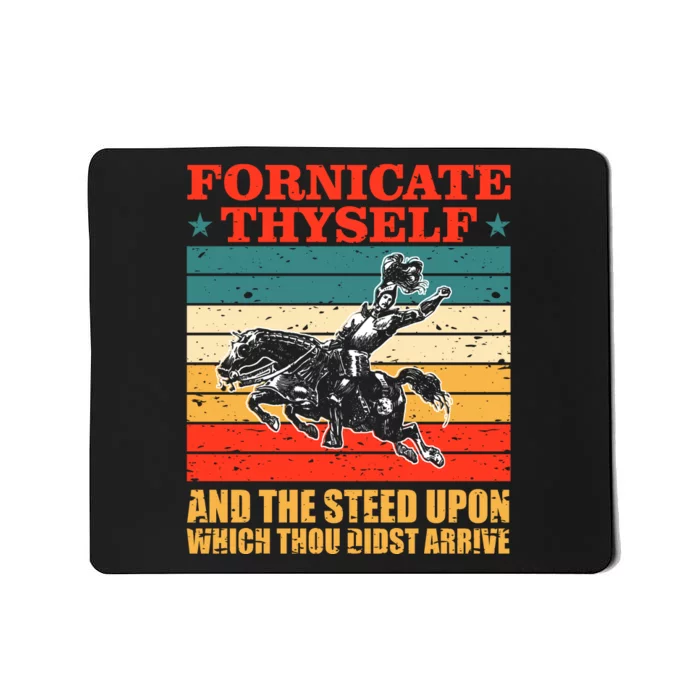 Fornicate Thyself And The Steed Upon Which Thou Didst Arrive Mousepad