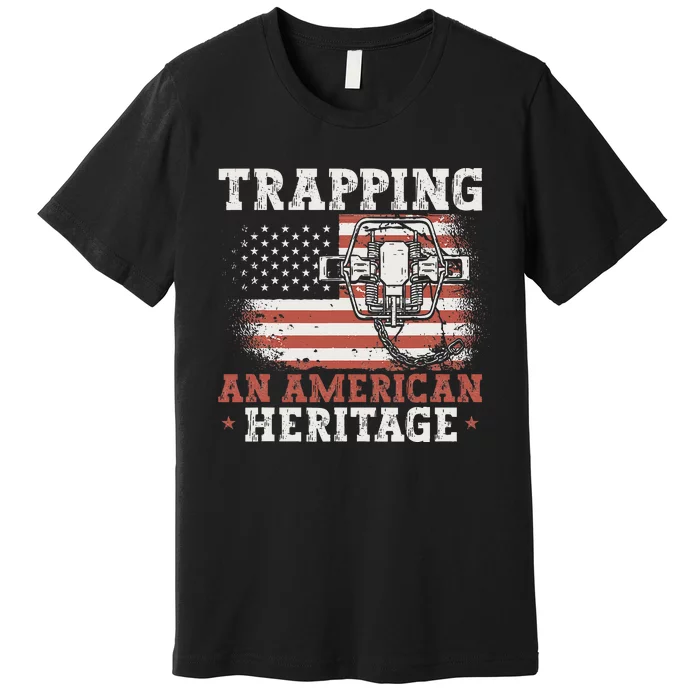 flag Trapping An American Heritage Trap Hunting Premium T-Shirt