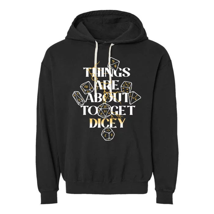 Funny Things Are About To Get Dicey DnD Garment-Dyed Fleece Hoodie