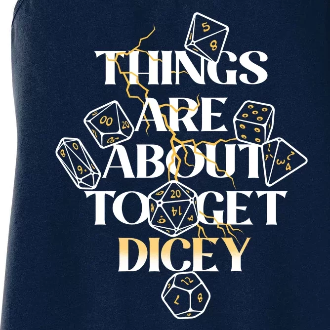 Funny Things Are About To Get Dicey DnD Women's Racerback Tank