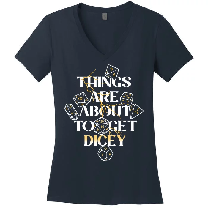 Funny Things Are About To Get Dicey DnD Women's V-Neck T-Shirt