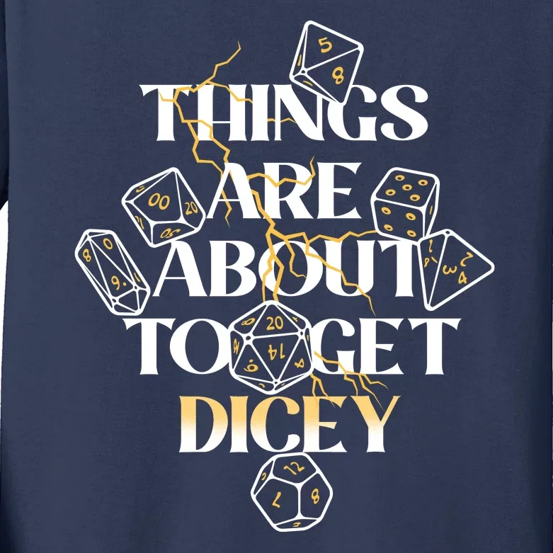 Funny Things Are About To Get Dicey DnD Kids Long Sleeve Shirt