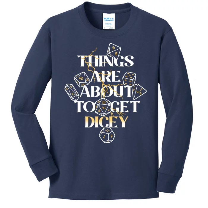 Funny Things Are About To Get Dicey DnD Kids Long Sleeve Shirt