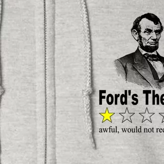 Ford's Theatre Awful Would Not Recommend Review Full Zip Hoodie