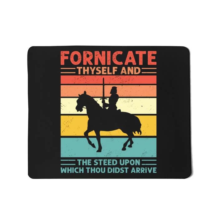 Fornicate Thyself And The Steed Upon Which Thou Didst Arrive Mousepad