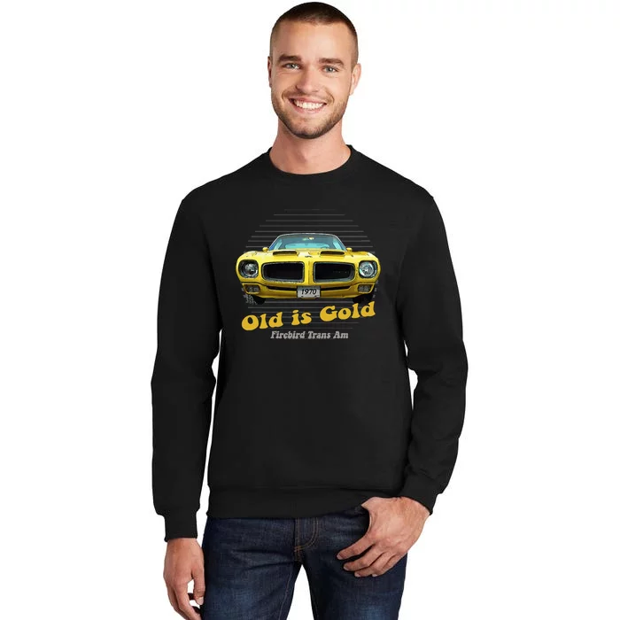 Firebird Transam American Muscle Old Is Gold Tall Sweatshirt