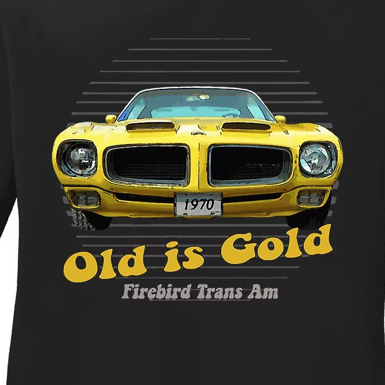 Firebird Transam American Muscle Old Is Gold Ladies Long Sleeve Shirt