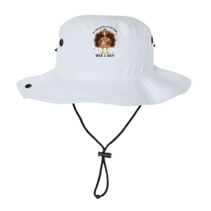 Funny Turkey Aint The Only Thing Lookin Thick And Juicy Legacy Cool Fit Booney Bucket Hat