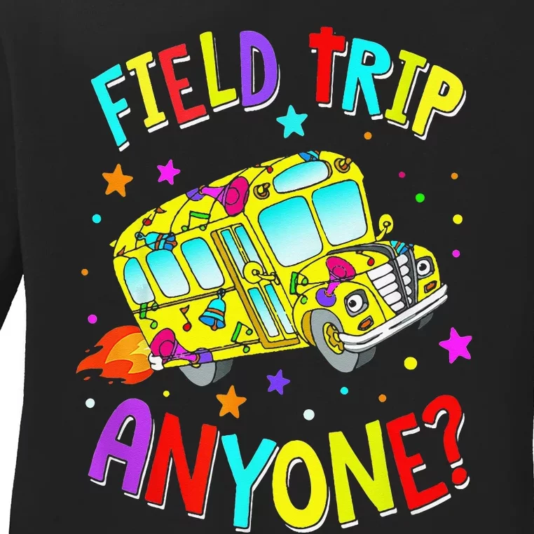 Field Trip Anyone Teacher School Bus Back To School Ladies Long Sleeve Shirt