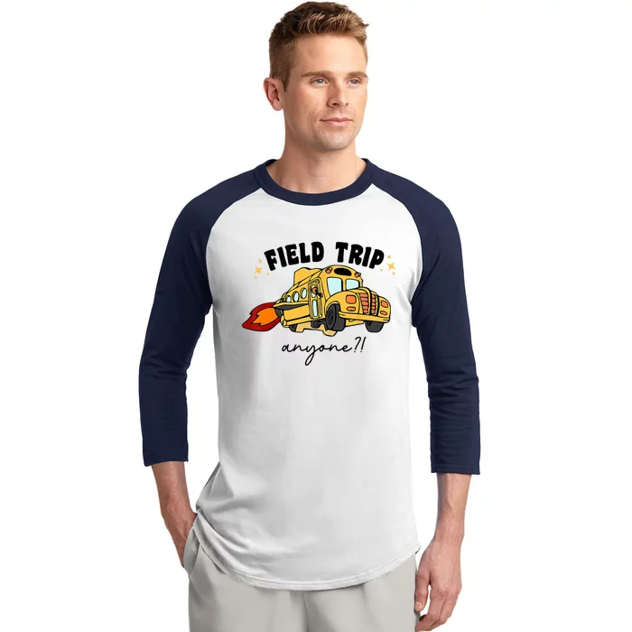 Field Trip Anyone Teacher Field Day Funny Presents Baseball Sleeve Shirt