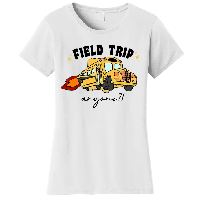 Field Trip Anyone Teacher Field Day Funny Presents Women's T-Shirt