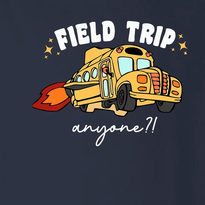 Field Trip Anyone Teacher Field Day Funny Presents Toddler Long Sleeve Shirt