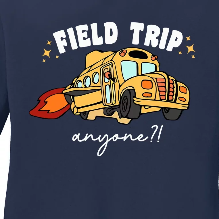 Field Trip Anyone Teacher Field Day Funny Presents Ladies Long Sleeve Shirt