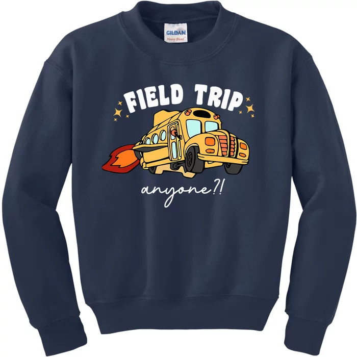 Field Trip Anyone Teacher Field Day Funny Presents Kids Sweatshirt