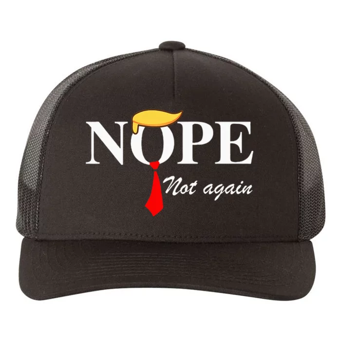 Funny Trump Apparel Nope Not Again Trump Yupoong Adult 5-Panel Trucker Hat