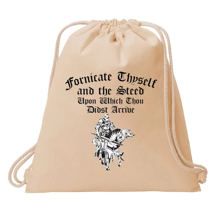 Fornicate Thyself And The Steed Upon Which Thou Didst Arrive Drawstring Bag