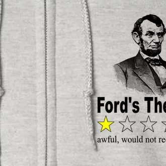 Ford's Theatre Awful Would Not Recommend Review Full Zip Hoodie