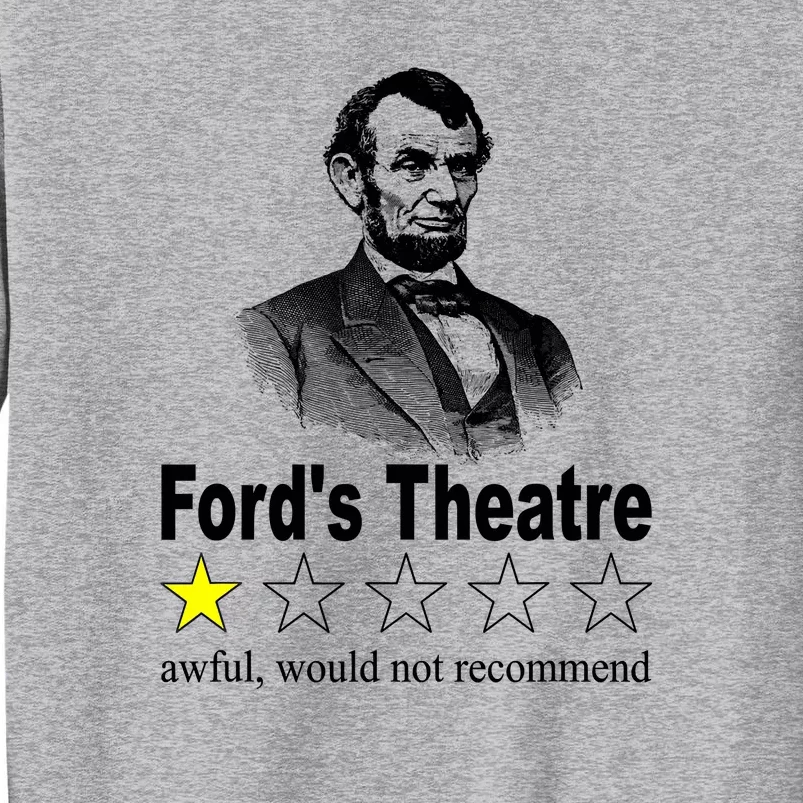 Ford's Theatre Awful Would Not Recommend Review Tall Sweatshirt