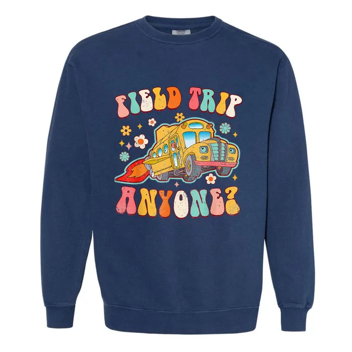 Field Trip Anyone Groovy School Bus Driver Garment-Dyed Sweatshirt