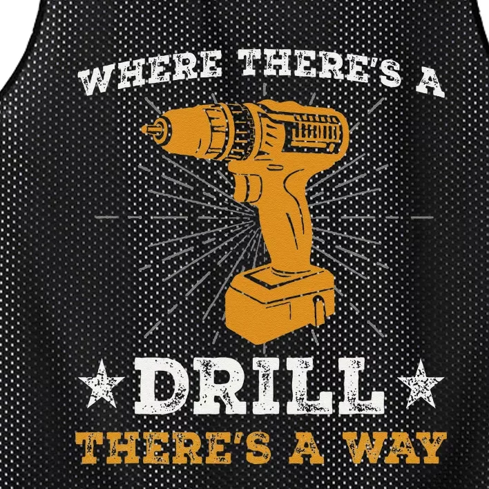 Funny ThereS A Drill ThereS A Way For Handyman Contractor Mesh Reversible Basketball Jersey Tank